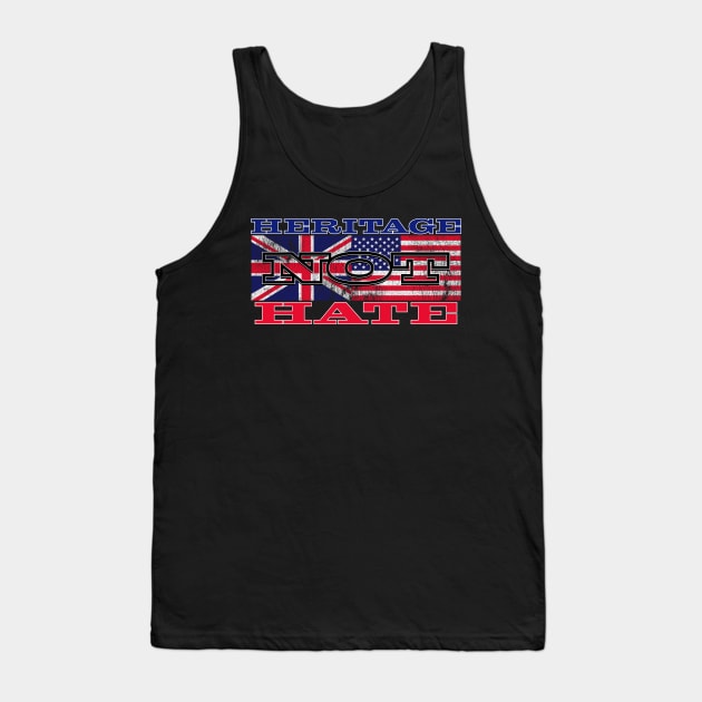 Heritage Not Hate Tank Top by rt-shirts